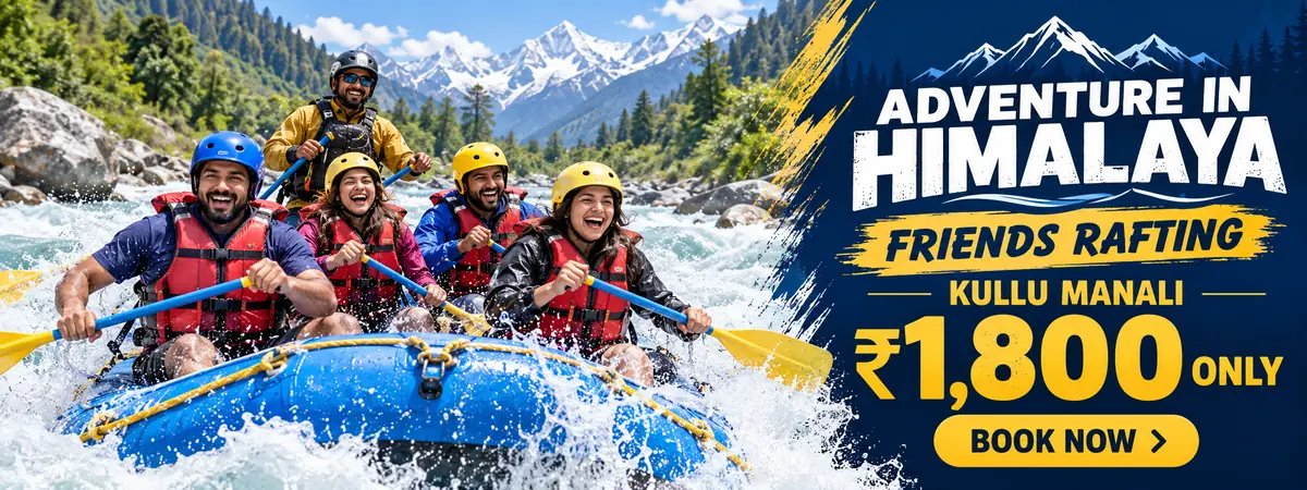 Friends Rafting · Kullu Manali · ₹1,800